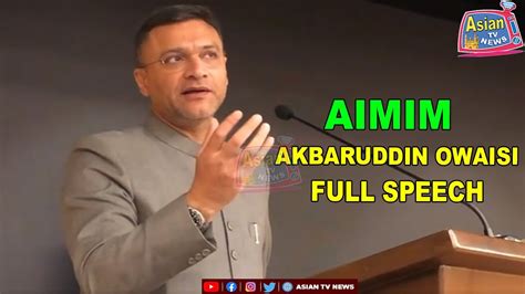 Aimim Floor Leader Akbaruddin Owaisi Full Speech Asian Tv News Youtube