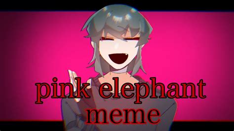 Pink Elephantmemeoc Youtube