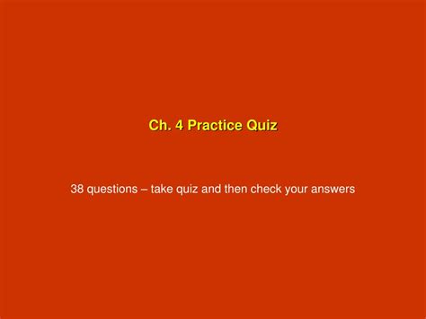 Ppt Ch 4 Practice Quiz Powerpoint Presentation Free Download Id