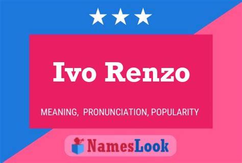 Ivo Renzo Meaning Pronunciation NamesLook