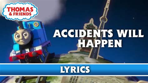 Accidents Will Happen Lyrics ♪ Song Thomas And Friends Youtube