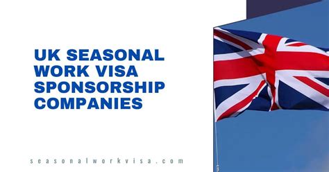 UK Seasonal Work Visa Sponsorship Companies 2024