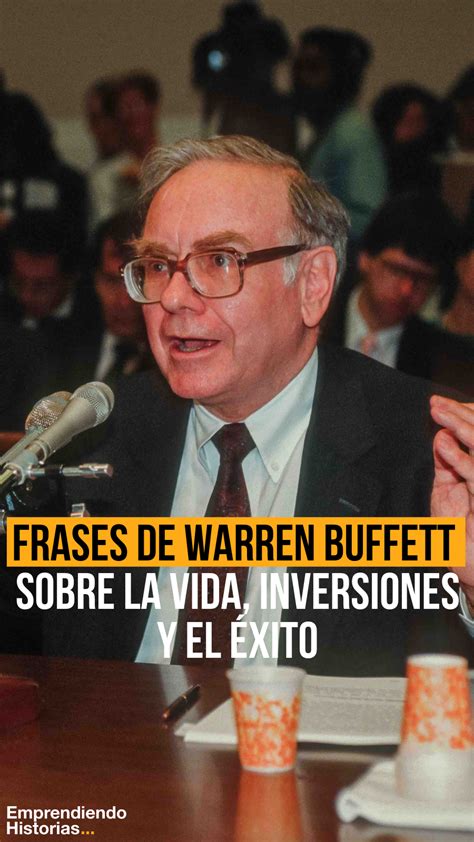 Estas Frases De Warren Buffett Est N Cargadas De Inspiraci N Y