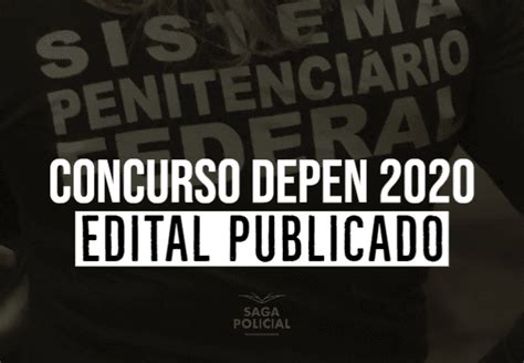 Saiu Edital Concurso DEPEN 2020 Saga Policial