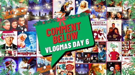 Comment Below Vlogmas Day 6 Favourite Christmas Films Youtube