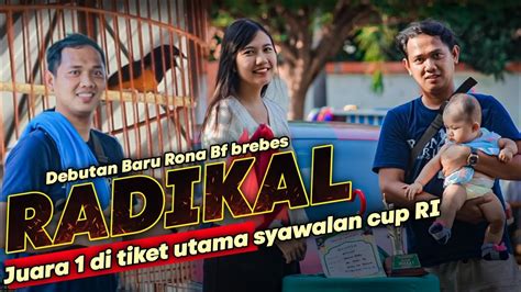 Viral Debutan Baru RONA BF BREBES Murai Batu RADIKAL Juara 1 Di Tiket