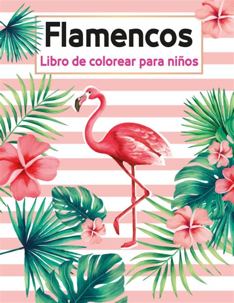 Buy Flamencos Libro De Colorear Para Ni Os Libro Para Colorear De