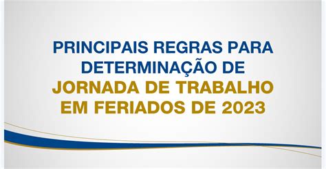 Principais Regras Para Determina O De Jornada De Trabalho Em Feriados