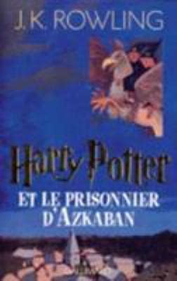 Harry Potter French Harry Potter ET Le Prisonnier D Azkaban 1st