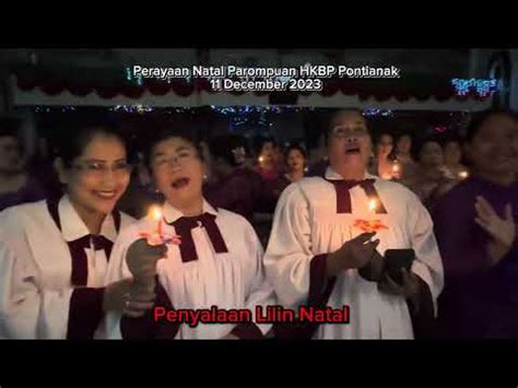 HKBP Pontianak Penyalaan Lilin Perayaan Natal Parompuan HKBP