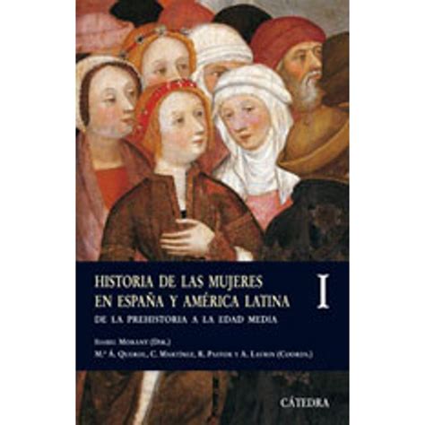 Historia De Las Mujeres En Espana Y America Latina Vol1 De La Prehistoria A La Edad Media