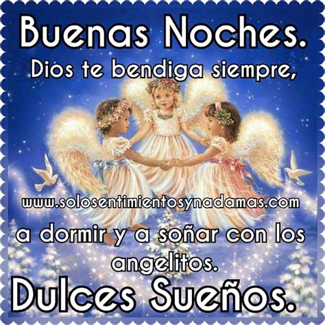 Dios Te Bendiga Siempre A Dormir Y A So Ar Con Los Angelitos Dulces