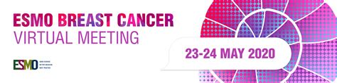 Esmo Breast Cancer Virtual Meeting 2020