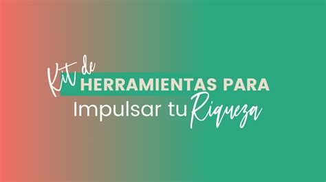 Kit De Herramientas Para Impulsar Tu Riqueza