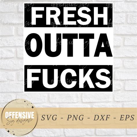 Fresh Outta Fucks Svg Juro Svg Fuck Svg Svg Sarcástico Etsy México