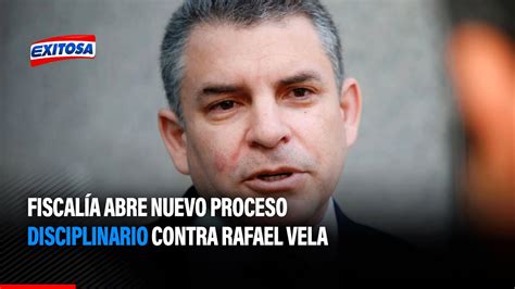 🔴🔵 Fiscalía Abre Nuevo Proceso Disciplinario Contra Rafael Vela Youtube