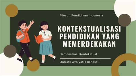 Demonstrasi Kontekstual Kontekstualisasi Pendidikan Yang Memerdekakan