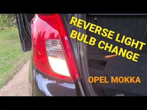 Come Sostituire La Lampadina Della Retromarcia Dell Opel Mokka Opel