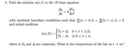 Solved Find The Solution U X T To The Id Heat Equation