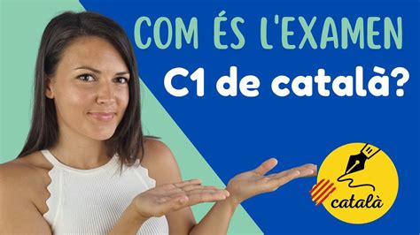 és l EXAMEN C1 de català EXPLICACIÓ prova de nivell C1 YouTube