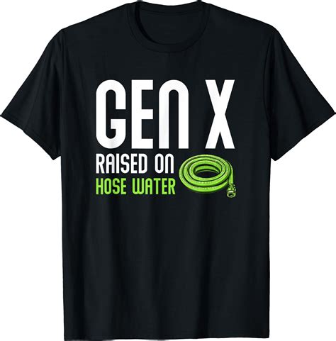 Gen X Raised On Hose Water Humor Generation X T Shirt Black 3x Large