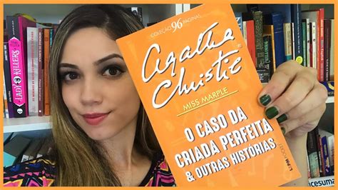 O Caso Da Criada Perfeita E Outras Hist Rias De Agatha Christie Youtube