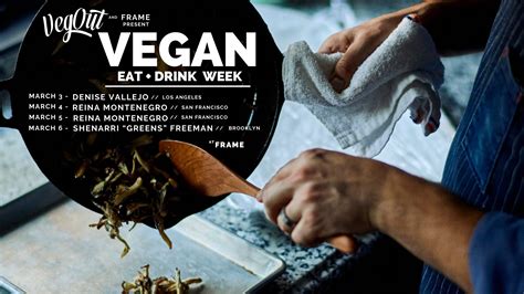 VegOut Vegan Eat Drink Week At Frame Frame FRAMEbar