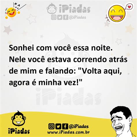 Sonhei você essa noite Nele você estava correndo atrás de mim e