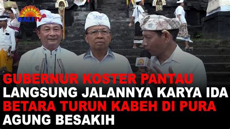 Gubernur Koster Pantau Langsung Jalannya Karya Ida Betara Turun Kabeh