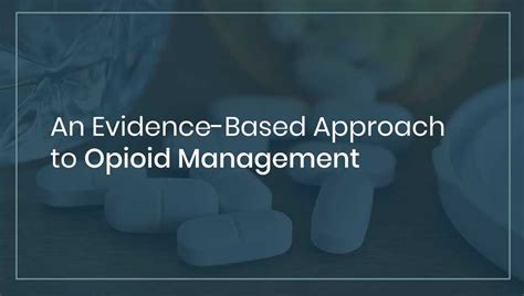 An Evidence Based Approach To Opioid Management