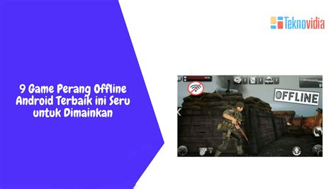 Game Perang Offline Android Terbaik Ini Seru Untuk Dimainkan