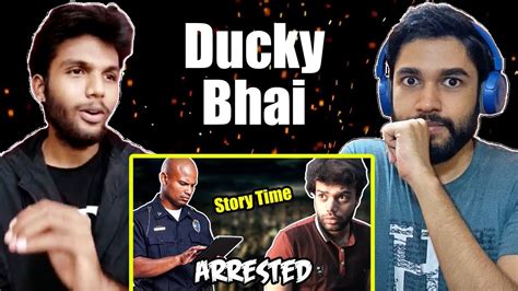 Ducky Bhai Got Arrested Reaction Video YouTube