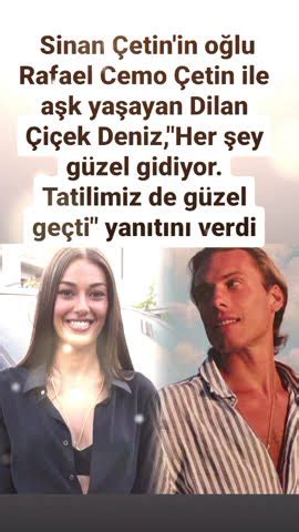 SİNAN ÇETİN İN OĞLU CEMO ÇETİN İLE AŞK YAŞAYAN DİLAN ÇİÇEK DENİZ HERŞEY