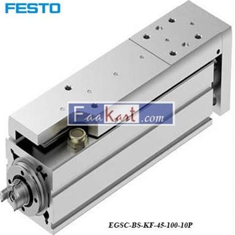 EGSC BS KF 45 100 10P NewFesto Electric Linear Actuator Faakart