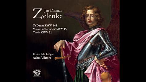 Zelenka Missa Eucharistica Z Credo Z Te Deum Z