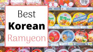 Best Korean Ramyeon | Best Brands, Flavours and More