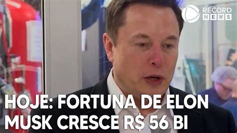 Fortuna de Elon Musk cresce R 56 bilhões apenas hoje YouTube