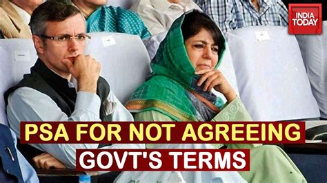 Psa Imposed On Omar Abdullah And Mehbooba Mufti For Not Agreeing To Govts Terms Youtube