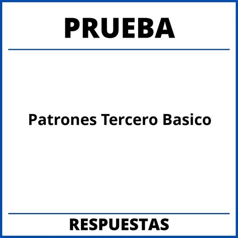 Prueba De Patrones Tercero Basico 2025