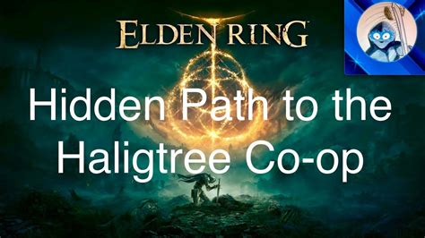 Elden Ring Hidden Path To The Haligtree Co Op Youtube