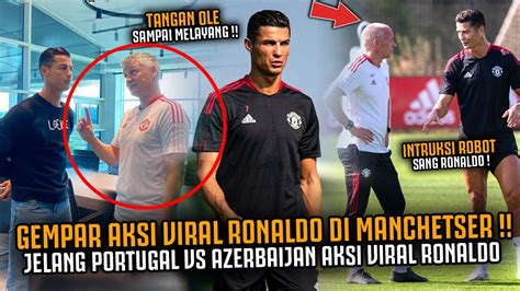 Gempar Aksi Viral Ronaldo Jelang Portugal Vs Azerbaijan Aksi Viral