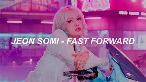 Jeon Somi Fast Forward Easy Lyrics Youtube