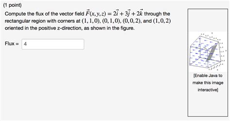 Solved 1 Point Compute The Flux Of The Vector Field F X Y Chegg