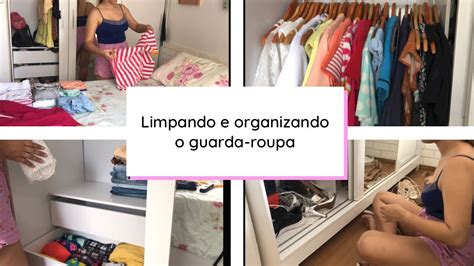 Limpando E Organizando O Guarda Roupa Limpeza Colocando Tudo Em