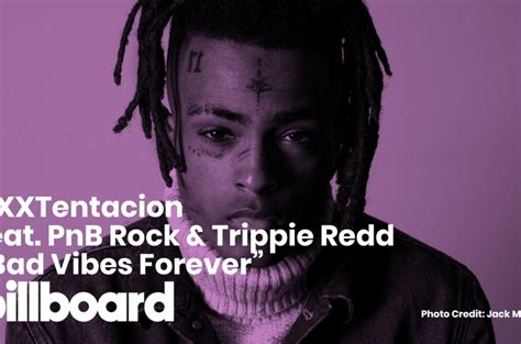 Xxxtentacions “bad Vibes Forever” Feat Pnb Rock And Trippie Redd