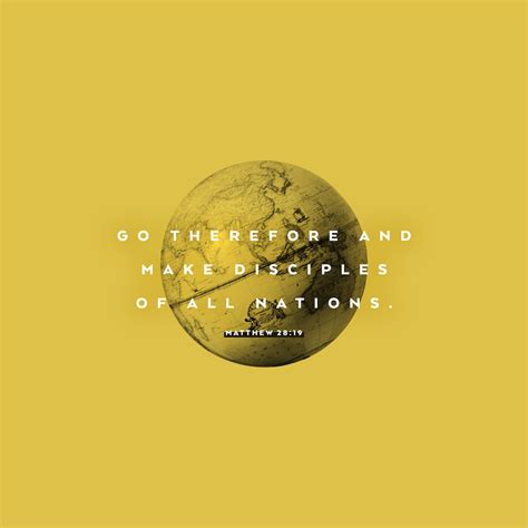 Matthew 2819 20 Therefore Go And Make Disciples Of All Nations