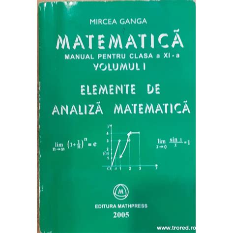 Matematica Manual Pentru Clasa A Xi A Vol Elemente De Analiza Matematica