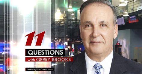 11 Questions With Gerry Brooks 11 Questions