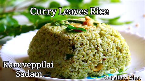 Curry Leaves Rice Karuveppilai Sadam Karibevu Chitranna Pallavi Bhat