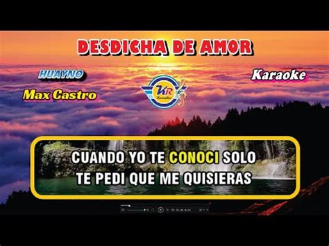 DESDICHA DE AMOR D Max Castro Huayno KARAOKE YouTube